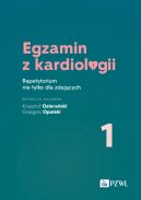 Okadka ksizki - Egzamin z kardiologii 1. Repetytorium nie tylko dla zdajcych