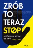 Okadka - Zrb to teraz. Stop odkadaniu spraw na jutro