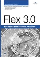 Okadka - Flex 3.0. Tworzenie efektownych aplikacji