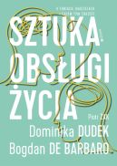 Okadka - Sztuka obsugi ycia. O fobiach, nadziejach i caym tym chaosie