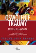 Okadka - Oswojenie traumy. Przegld zagadnie