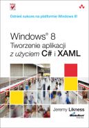 Okadka - Windows 8. Tworzenie aplikacji z uyciem C# i XAML