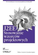 Okadka - J2EE. Stosowanie wzorcw projektowych