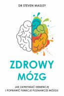 Okadka - Zdrowy mzg. Jak zatrzyma demencj i poprawi funkcje poznawcze mzgu