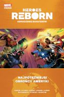 Okadka - Heroes Reborn. Odrodzenie bohaterw. Najpotniejsi obrocy Ameryki