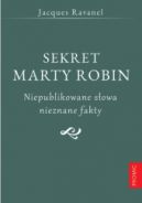 Okadka - Sekret Marty Robin. Niepublikowane sowa, nieznane fakty