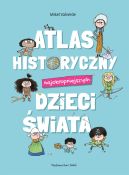 Okadka - Atlas historyczny najokropniejszych dzieci wiata