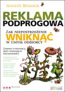 Okadka - Reklama podprogowa. Jak niepostrzeenie wnikn w umys odbiorcy