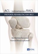 Okadka - ACL i jednoetapowa RACL. Protok rehabilitacyjny BK21