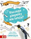 Okadka - Mam pytanie. Dlaczego pingwiny nie lataj? Oraz wiele innych pyta o zwierzta