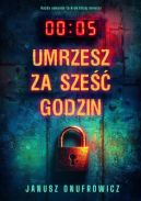 Okadka - Umrzesz za sze godzin