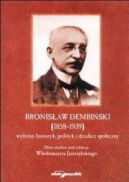 Okadka - Bronisaw dembiski (1858-1939) wybitny historyk, polityk i dziaacz spoeczny