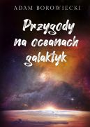 Okadka ksizki - Przygody na oceanach galaktyk