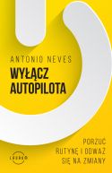 Okadka - Wycz autopilota. Porzu rutyn i odwa si na zmiany