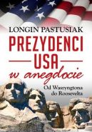 Okadka - Prezydenci w anegdocie. Od Waszyngtona do Roosevelta