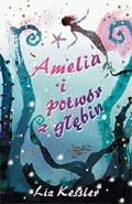 Okadka - Amelia i potwr z gbin