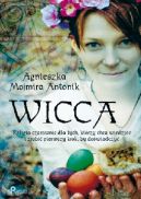 Okadka - Wicca - religia czarownic dla tych, ktrzy chc wiedzie i zrobi pierwszy krok, by dowiadczy