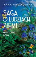 Okadka ksizki - Saga o ludziach ziemi. Wieczorne gody