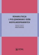 Okadka - Rehabilitacja i pielgnowanie osb niepenosprawnych