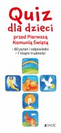 Okadka ksizki - Quiz dla dzieci przed Pierwsz Komuni wit. 80 pyta i odpowiedzi. 7 stopni trudnoci