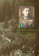 Okadka ksizki - onierz i lekarz. Ppk dr med. Wadysaw Morasiewicz i jego czasy