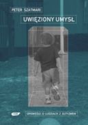 Okadka - Uwiziony umys. Opowieci o ludziach z autyzmem