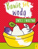 Okadka - Bawi si wod. Owoce i warzywa