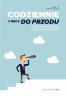 Okadka - Codziennie o krok do przodu. Proste sposoby na lepsze wykorzystanie kadego dnia. Codziennie o krok do przodu. Proste sposoby na lepsze wykorzystanie kadego dnia