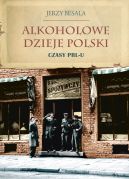 Okadka - Alkoholowe dzieje Polski. Czasy PRL-u