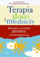 Okadka - Terapia dzieci i modziey. Metody i techniki pomocy psychopedagogicznej