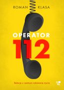 Okadka - Operator 112. Relacja z centrum ratowania ycia