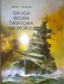 Okadka -  Druga wojna wiatowa na morzu