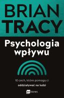 Okadka ksizki - Psychologia wpywu. 10 cech, ktre pomog ci oddziaywa na ludzi