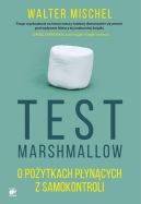 Okadka - Test Marshmallow. O poytkach pyncych z samokontroli