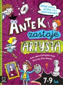 Okadka ksizki - Antek zostaje artyst. wiat wedug Antka i inne nieznonoci