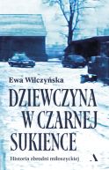 Okadka - Dziewczyna w czarnej sukience. Historia zbrodni mioszyckiej