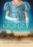 Okadka ksizki - Kochankowie Burzy (#4). Kochankowie Burzy. Tom 4: Martwa cisza. Martwa cisza