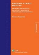 Okadka - Nadpata i zwrot podatku. Zagadnienie wsplne dotyczce realizacji uprawnie podatkowych