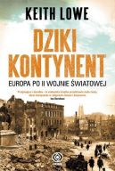 Okadka - Dziki kontynent. Europa po II wojnie wiatowej