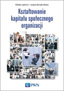 Okadka - Ksztatowanie kapitau spoecznego organizacji