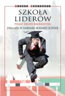 Okadka - Szkoa Liderw. Dwa lata w Harvard Business School