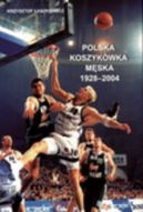 Okadka - Polska koszykwka mska 1928-2004