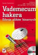 Okadka - Vademecum hakera. Edycja plikw binarnych