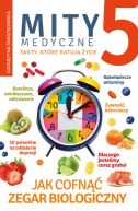 Okadka ksizki - Mity medyczne 5. Jak cofn zegar biologiczny