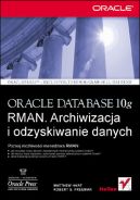 Okadka - Oracle Database 10g RMAN. Archiwizacja i odzyskiwanie danych