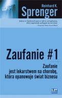 Okadka - Zaufanie #1: Zaufanie jest lekarstwem na chorob, ktra opanowuje wiat biznesu