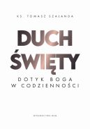 Okadka - Duch wity. Dotyk Boga w codziennoci