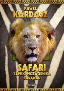 Okadka - Safari. Zapiski przewodnika karawan