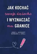 Okadka - Jak kocha swoje dziecko i wyznacza mu granice