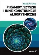 Okadka - Piramidy, szyszki i inne konstrukcje algorytmiczne